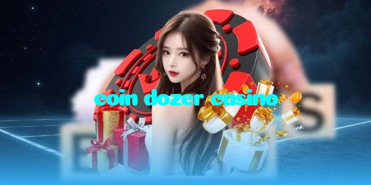 coin dozer casino خوش آمدید بونس +600% پیشکش موبائل ایپ کے پروموشن سیکشن میں دکھائی دیتی ہے۔